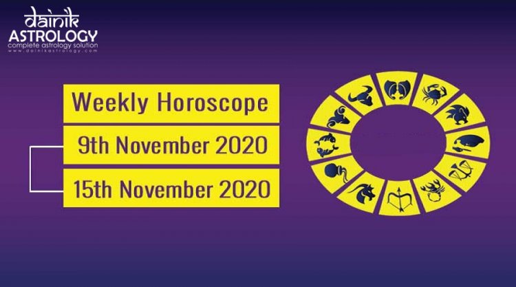 Weekly Horoscope 9 November – 15 November’ 2020: Know how your week will be gone?