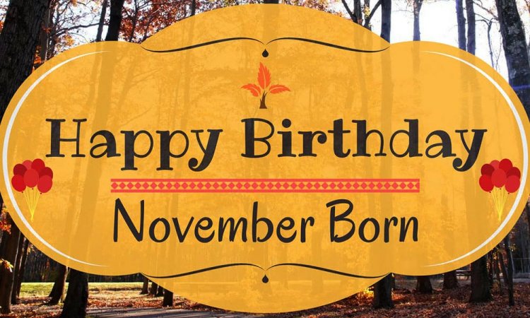 8 Facts About People Born In The Month Of November