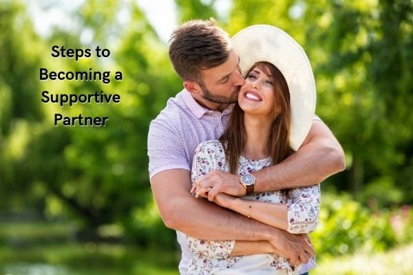 Some Steps to Becoming a Supportive Partner