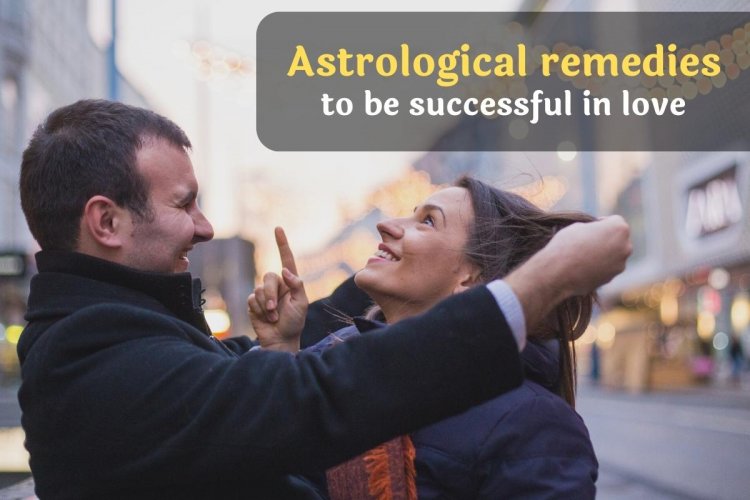 Astrological remedies to be successful in love